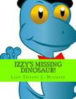 Izzy's Missing Dinosaur!: Izzy's Easy School Cover Image