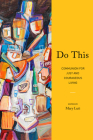 Do This: Communion for Just and Courageous Living By Mary Luti (Editor) Cover Image