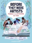 Before They Were Artists: Famous Illustrators As Kids By Elizabeth Haidle, Elizabeth Haidle (Illustrator) Cover Image