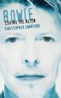 Bowie: Loving The Alien By Christopher Sandford Cover Image