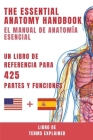 El Manual de Anatomía Esencial - Un libro de referencia para 425 partes y funciones By Terms Explained Cover Image