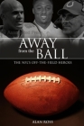 Away from the Ball: The Nfl's Off-The-Field Heroes By Alan Ross Cover Image