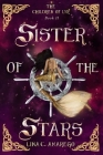 Sister of the Stars By Lina C. Amarego Cover Image