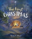 First Christmas By Thomas D. Williams, Frank Fraser (Illustrator) Cover Image