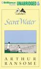 Secret Water (Swallows and Amazons #8) By Arthur Ransome, Alison Larkin (Read by) Cover Image