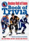 Hockey Hall of Fame Book of Trivia: NHL Centennial Edition Cover Image