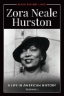 Zora Neale Hurston: A Life in American History Cover Image