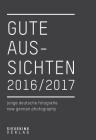 Gute Aussichten 2016/2017: New German Photography Cover Image