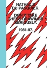 Don't Take These Drawings Seriously: 1981-1987 By Nathalie Du Pasquier, Omar Sosa (Designed by), Deyan Sudjic (Preface by), Emily King (As told by) Cover Image