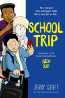 School Trip By Jerry Craft, Jerry Craft (Illustrator) Cover Image