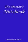 The Doctor's Notebook: Professional Notebook By Charisma Publications Cover Image