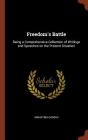 Freedom's Battle: Being a Comprehensive Collection of Writings and Speeches on the Present Situation By Mahatma Gandhi Cover Image