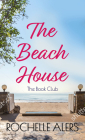 The Beach House (Book Club #2) By Rochelle Alers Cover Image