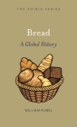 Bread: A Global History (Edible) By William Rubel Cover Image