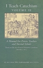 I Teach Catechism: Volume 2: A Manual for Priests, Teachers and Normal Schools By Msgr M. a. Schumacher Cover Image