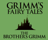 Grimm's Fairy Tales By The Brothers Grimm, George Newbern (Narrated by) Cover Image