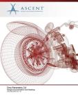Creo Parametric 2.0: Design Documentation and Detailing By Ascent -. Center for Technical Knowledge Cover Image