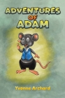 Adventures of Adam By Yvonne Archard Cover Image