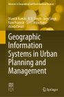 Geographic Information Systems in Urban Planning and Management (Advances in Geographical and Environmental Sciences) By Manish Kumar, R. B. Singh, Anju Singh Cover Image