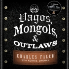 Vagos, Mongols, and Outlaws Lib/E: My Infiltration of America's Deadliest Biker Gangs Cover Image