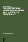 Elementare und klassische Algebra: vom modernen Standpunkt Cover Image