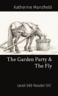 The Garden Party & The Fly: Level 500 Reader (H) By Katherine Mansfield, Doreen Lamb (Adapted by), John McLean (Editor) Cover Image