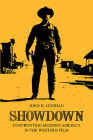 Showdown: Confronting Modern America in the Western Film By John H. Lenihan Cover Image