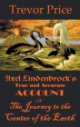 Axel Lindenbrock's True and Accurate Account of the Journey to the Center of the Earth Cover Image