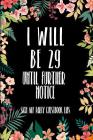 I Will Be 29 Until Further Notice Sign My Party Guestbook Libs: 30th Birthday Gifts Men Women so much better than a card mad libs interior By Kirk Clarke Cover Image