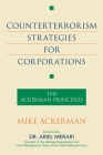 Counterterrorism Strategies for Corporations: The Ackerman Principles Cover Image