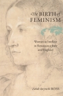 The Birth of Feminism By Ross Cover Image