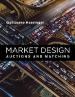 Market Design: Auctions and Matching Cover Image