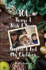 101 Things I Wish I Knew Before I Fed My Children By Jenny Harkleroad Cover Image