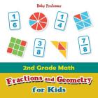 2nd Grade Math: Fractions and Geometry for Kids Cover Image