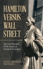 Hamilton versus Wall Street: The Core Principles of the American System of Economics By Nancy Bradeen Spannaus Cover Image