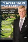 The Winning Playbook for Golf Courses - Shortcuts to Long-Term Financial Success By James J. Keegan Cover Image