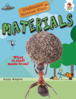 Materials: What Is Stuff Made From? By Emily Kington Cover Image