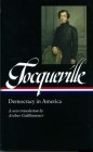 Alexis de Tocqueville: Democracy in America (LOA #147): A new translation by Arthur Goldhammer By Alexis de Tocqueville Cover Image