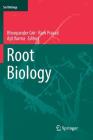 Root Biology (Soil Biology #52) By Bhoopander Giri (Editor), Ram Prasad (Editor), Ajit Varma (Editor) Cover Image