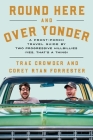Round Here and Over Yonder: A Front Porch Travel Guide by Two Progressive Hillbillies (Yes, That's a Thing.) Cover Image