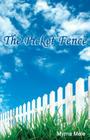 The Picket Fence By Myrna Mele Cover Image