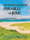 Observations on the Spoken and Lived-Out Parables of Jesus By Jonathan Paul Mitchell Cover Image
