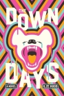 The Down Days: A Novel By Ilze Hugo Cover Image