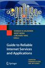 Guide to Reliable Internet Services and Applications (Computer Communications and Networks) Cover Image