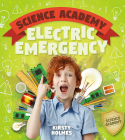 Electric Emergency (Science Academy) By Kirsty Holmes Cover Image