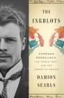 The Inkblots: Hermann Rorschach, His Iconic Test, and the Power of Seeing By Damion Searls Cover Image