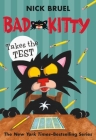 Bad Kitty Takes the Test (paperback black-and-white edition) By Nick Bruel Cover Image