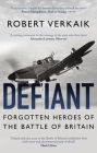 Defiant: The Untold Story of the Battle of Britain Cover Image