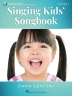 Kids' Singing Songbook Series - Level 1: Book with Online Audio Cover Image