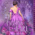 Chasing the Earl By Kathleen Ayers, Christy Woods (Read by) Cover Image